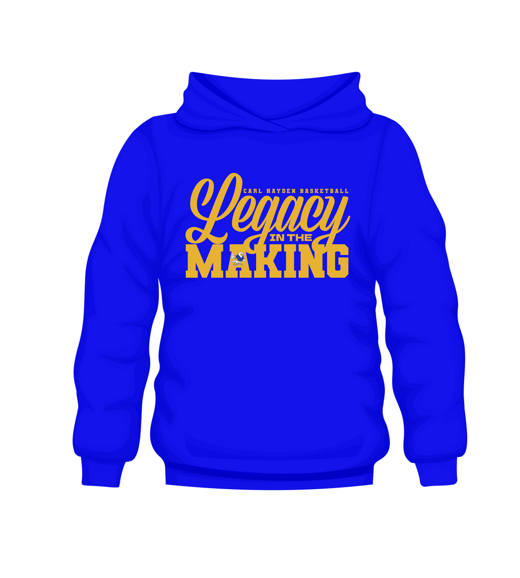 Legacy in the Making Hoodie